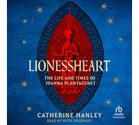 Lionessheart: The Life and Times of Joanna Plantagenet