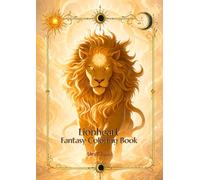 LionHeart: A Fantasy Coloring Book: A magical adult coloring book featuring spirit animals and ethereal fantasy designs (Coloring Books Eclipse Chronicles)