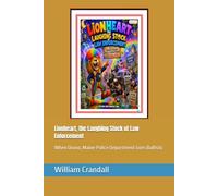 Lionheart, the Laughing Stock of Law Enforcement: When Orono, Maine Police Department Goes Ballistic