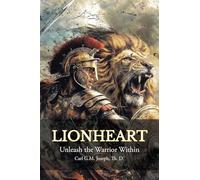 Lionheart: Unleash the Warrior Within