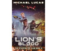 Lion's Blood (The Starfighter Club)