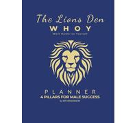 LION'S DEN: WHOY(Work Harder On Yourself) PLANNER: 4 Pillars of Male Success