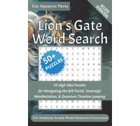 Lion's Gate Word Search: 55 High Vibe Puzzles for Navigating the 8/8 Portal, Sovereign Manifestation, and Quantum Timeline Jumping (The Spiritual Seeker Word Searches)