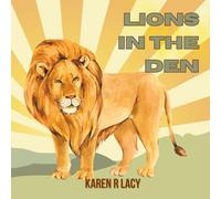 Lions in the Den (Karen R Lacy Children's Books)