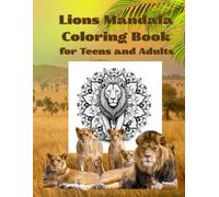 Lions Mandala Coloring Book for Teens and Adults (Animal Mandala Coloring Books)