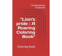 "Lion's pride : A Roaring Coloring Book": Coloring book