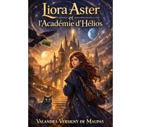 Liora Aster et l'Académie d'Hélios: 1