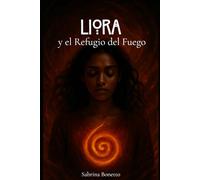 Liora y el Refugio del Fuego