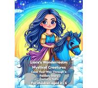 Liora's Wonderrealm: Mystical Creatures: Color Your Way Through a Fantasy Story