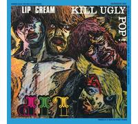 Lip Cream - Lip Cream - Kill Ugly Pop [Vinilo]