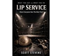 Lip Service: Does Everyone See The Best You?