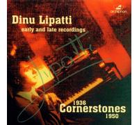 Lipatti,Dinu - Cornerstones-early And Late