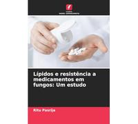 Lípidos e resistência a medicamentos em fungos: Um estudo