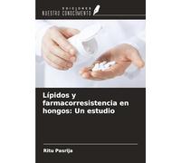 Lípidos y farmacorresistencia en hongos: Un estudio