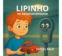 Lipinho no Estacionamento (AS AVENTURAS DE LIPINHO)