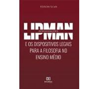 Lipman E Os Dispositivos Legais Para A Filosofia No Ensino Médio (eboo