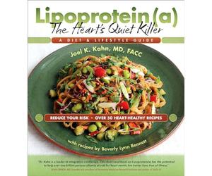 Lipoprotein(a), the Heart's Quiet Killer: A Diet and Lifestyle Guide