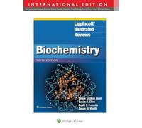 Lippincott® Illustrated Reviews: Biochemistry (Lippincott Illustrated Reviews Series)