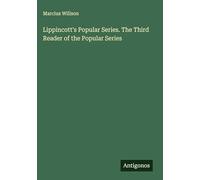 Lippincott's Popular Series. The Third Reader of the Popular Series