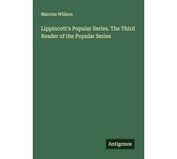 Lippincott's Popular Series. The Third Reader of the Popular Series