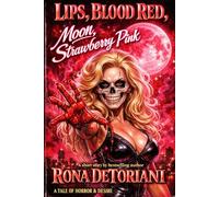 Lips Blood Red, Moon Strawberry Pink: Late 90s Urban Vampire Horror (Amaranth Vampire Madness)