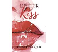 Lipstick Kiss: A Small Town Friends to Lovers Romance (The Turners of Copper Island)