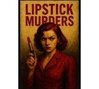 Lipstick Murders: Revenge is Her Shade