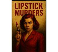 Lipstick Murders: Revenge is Her Shade