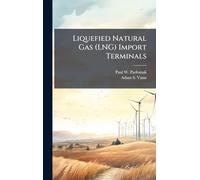 Liquefied Natural Gas (LNG) Import Terminals