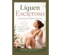 Líquen Escleroso Apoio Diário e Cuidados Essenciais: Estratégias Suaves para Coceira, Sensibilidade e Cuidados com a Pele a Longo Prazo