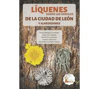 Líquenes sobre los árboles de la ciudad de León y alrededores: 2 (Fichas Botánicas)