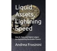Liquid Assets, Lightning Speed: How AI, Data, and Digital Ledgers Are Reinventing Receivable Finance (THE DATA BORDER)
