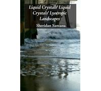 Liquid Crystals' Liquid Crystals' Lyotropic Landscapes: Exploring the structure and dynamics of liquid crystalline systems in nature and technology