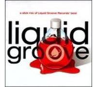 Various - Liquid Groove-a Slick Mix of L