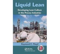 Liquid Lean: Developing Lean Culture In The Process Industries