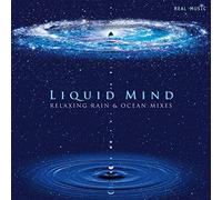 Liquid Mind - Relaxing Rain & Ocean Mixes