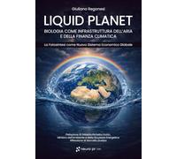Liquid Planet: biologia come infrastruttura dell’aria e della finanza climatica: La Fotosintesi come nuovo sistema economico globale