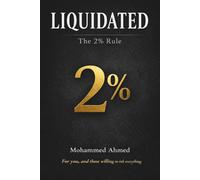 Liquidated 2%: The 2% Rule: A Psychological Finance Thriller From the 2008 Crash to the Crypto Age (2008-2026)