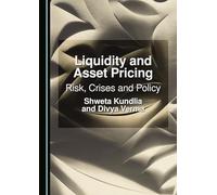Liquidity and Asset Pricing: Risk, Crises and Policy