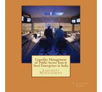 Liquidity Management of Public Sector Iron & Steel Enterprises in India: Liquidity Management
