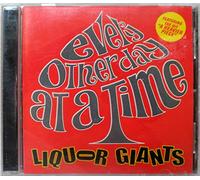 Liquor Giants - Every Other Day at a Time