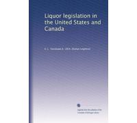 Liquor legislation in the United States and Canada