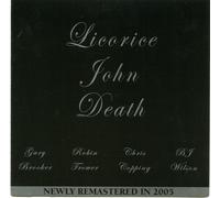 Liquorice John Death - Ain't Nothing to Get...