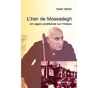 Irán de Mossadegh – Una mirada condicional sobre la Historia – L'Harmattan
