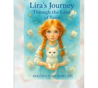 Lira's Journey through the Land of Tarot: A Magical Adventure of Courage, Light, and Self-Discovery
