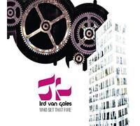 Lird Van Goles - Who Set That Fire [Import]