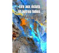 Lire aux éclats et autres folies