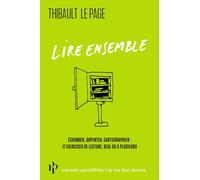 Lire ensemble: Echanger, arpenter, cartographier : 17 exercices de lecture, seul ou à plusieurs