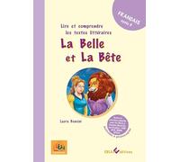 Lire et comprendre les textes littéraires Français Cycle 3: La Belle et la Bête