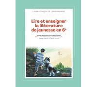 Lire et enseigner la littérature de jeunesse en 6e